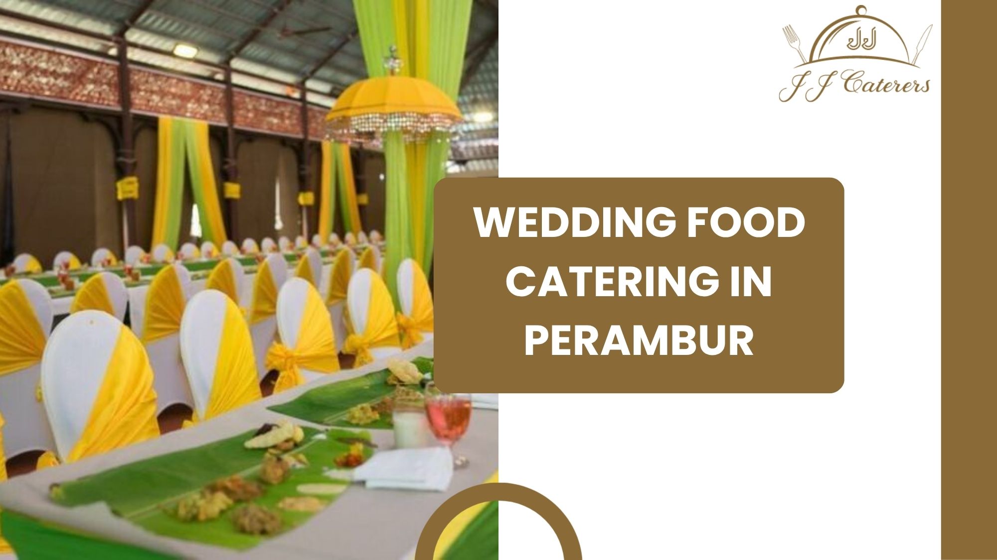 Wedding Food Catering in Perambur with Traditional and Modern Menu Options
