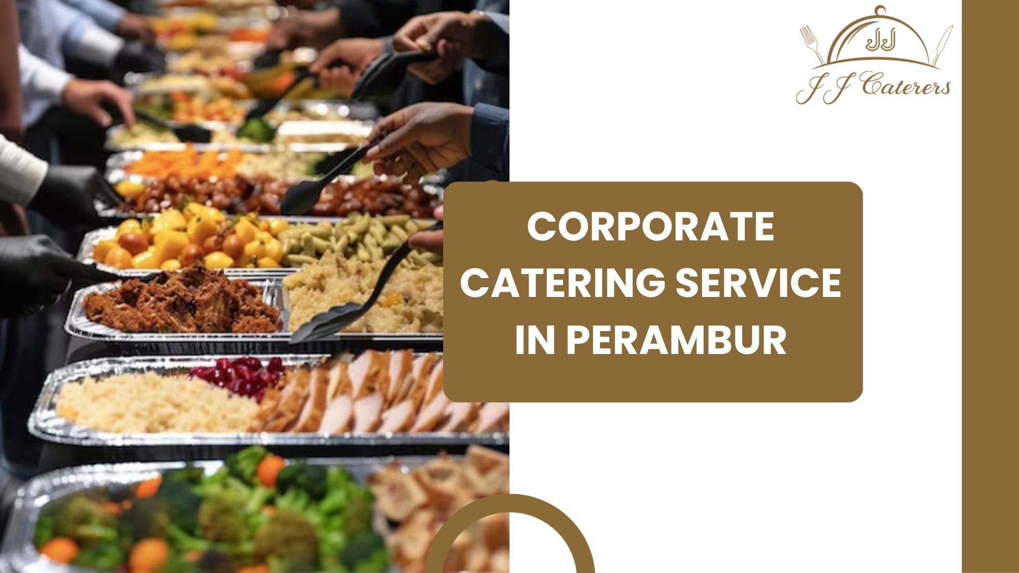 How to Choose the Best Corporate Catering Service in Perambur